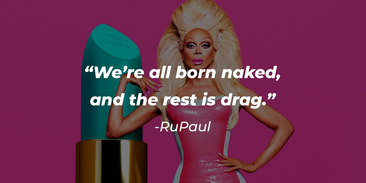 31 Drag Race Quotes Sassy And Fabulous One Liners From RuPaul S