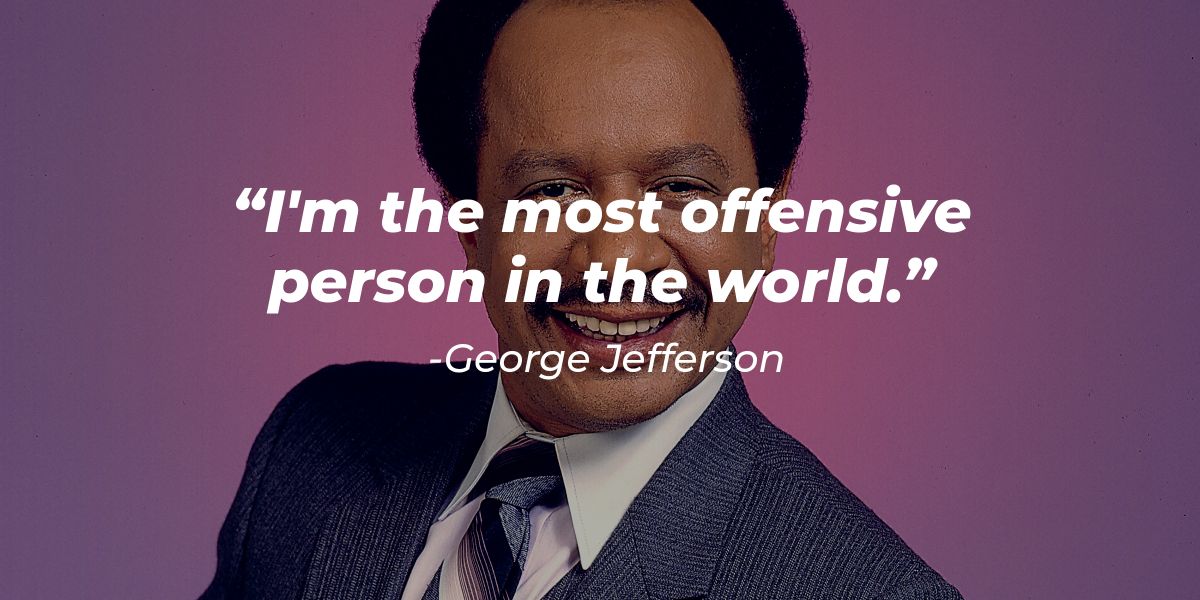 20 George Jefferson Quotes from the Iconic TV Character
