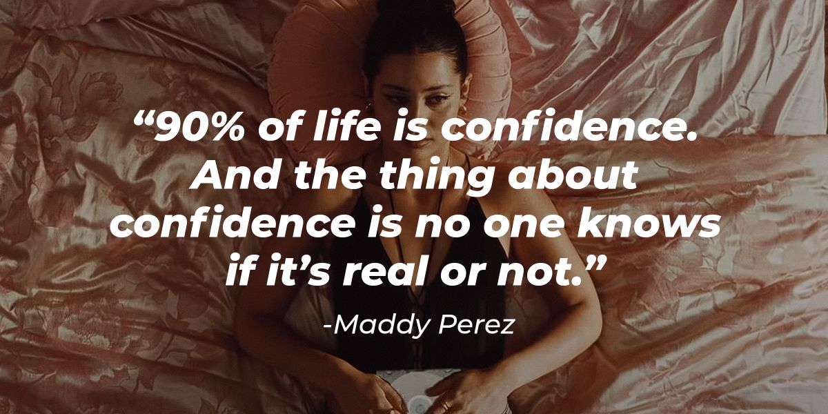 Maddy Perez Quotes from the Euphoria Series