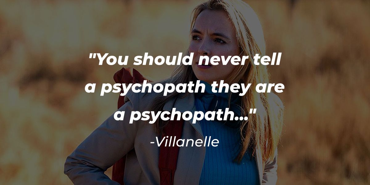 48 Villanelle Quotes from the Brilliantly Portrayed Psychopath in