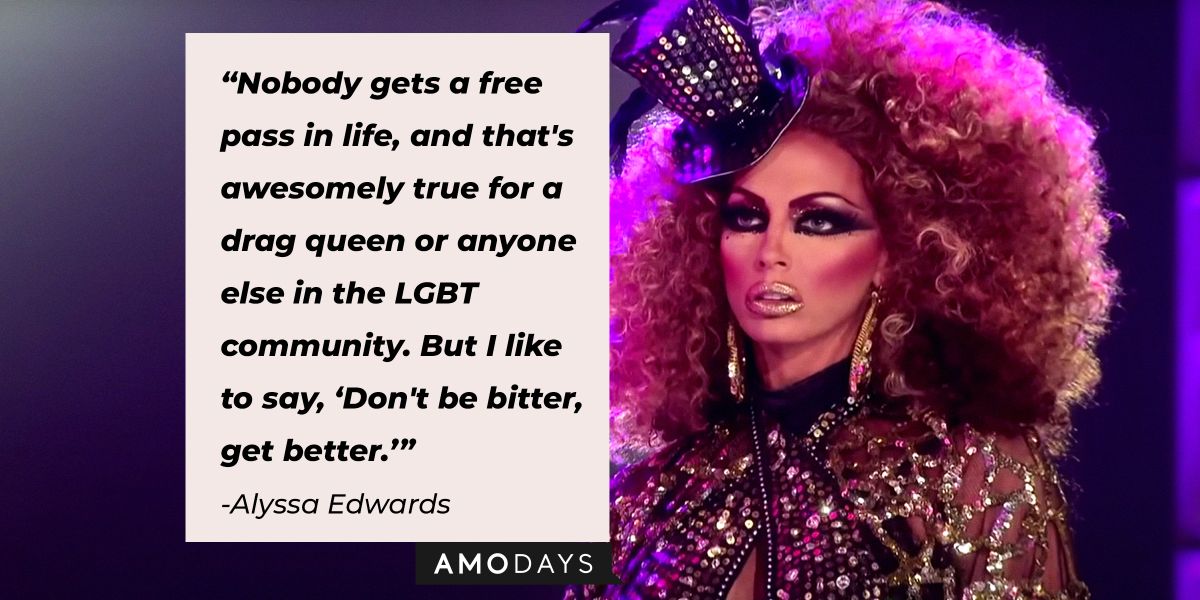 64 Alyssa Edwards Quotes with Lessons from Her Life