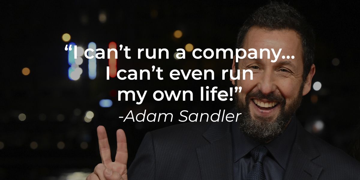 55 Best Adam Sandler Quotes To Remember Why We All Love Him