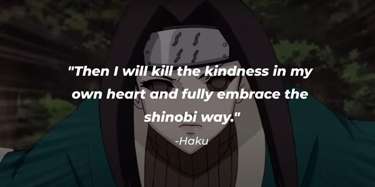 23 Haku Quotes: Words from Naruto's Scarred Antagonist