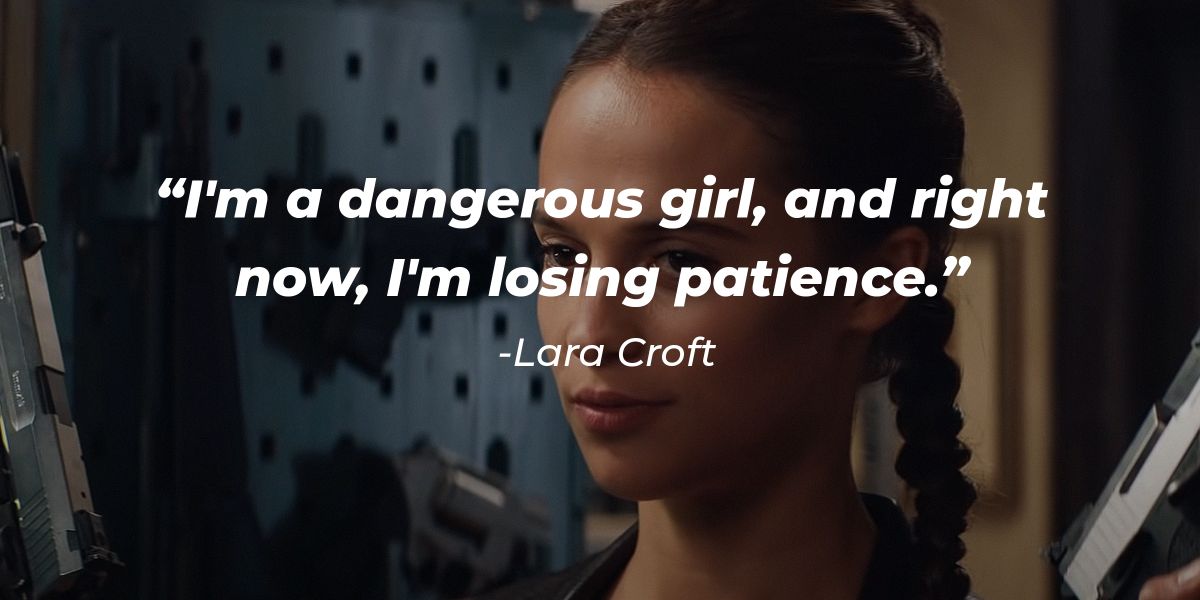 60 ‘Tomb Raider’ Quotes from the Many Die-Hard Lara Crofts