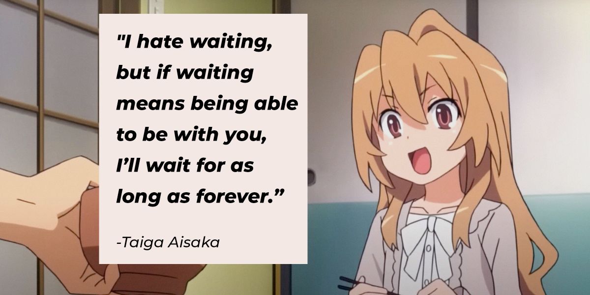 28 Taiga Aisaka Quotes from the Bold and Love-Struck Teen