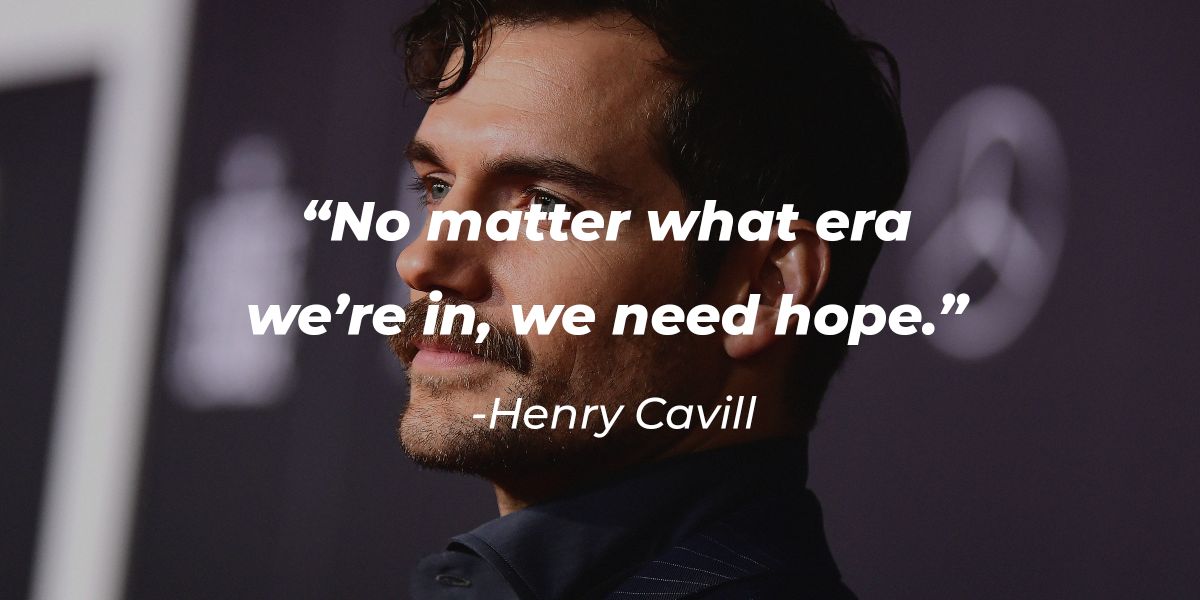 38 Henry Cavill Quotes: Geek Out With Insights From The Acclaimed Actor